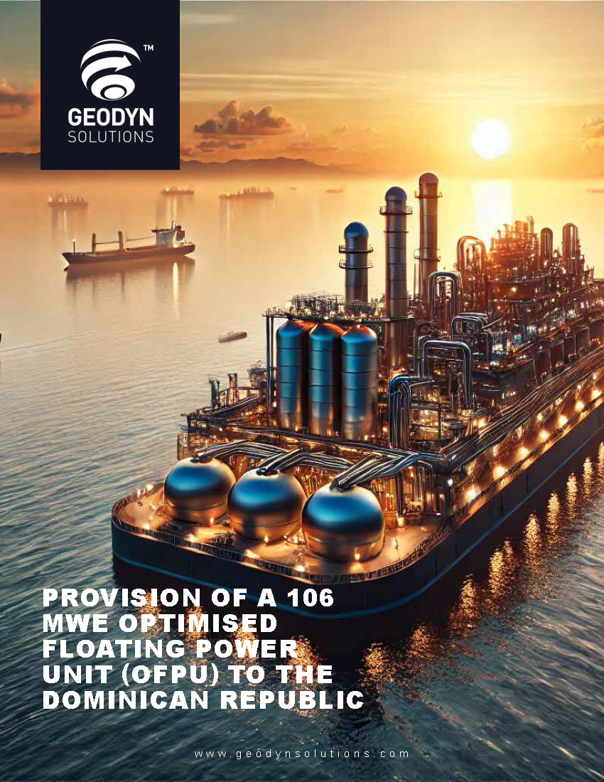 Read more about the article Proposal: Geodyn Solutions – Provision of a 106 MWe Optimised Floating Power Unit (OFPU) to the Dominican Republic