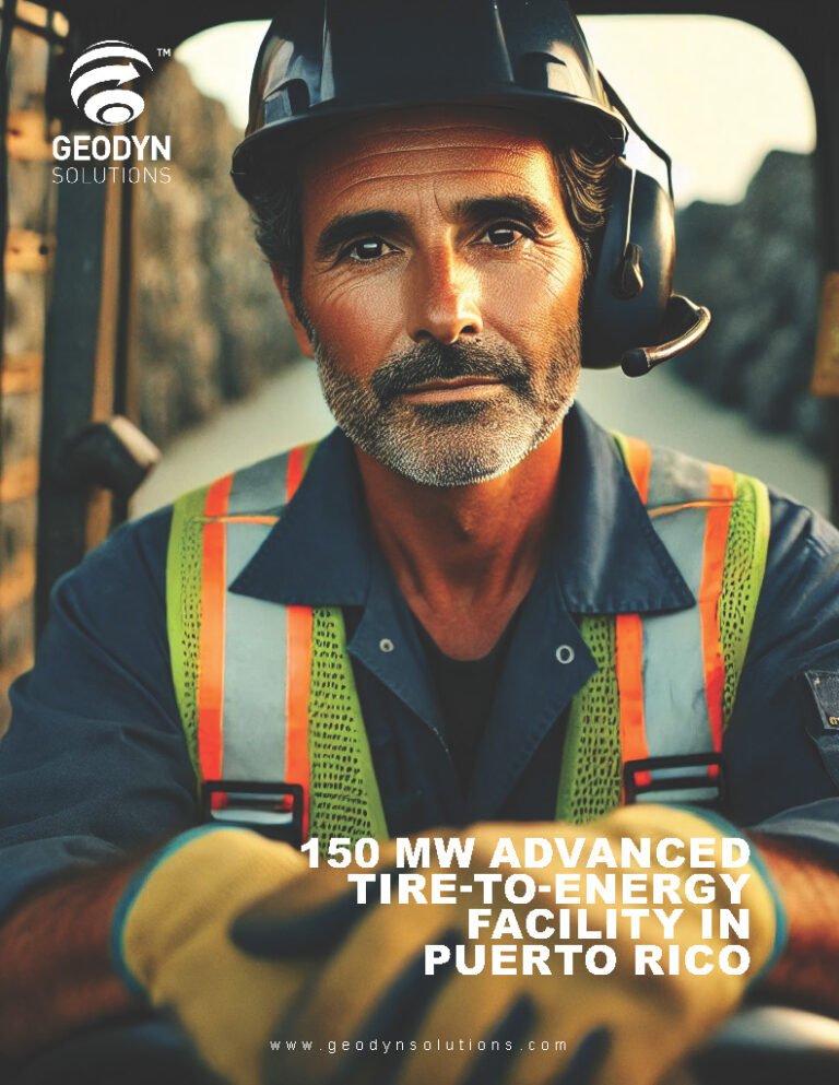 Read more about the article 150 MW Advanced Tire-to-Energy Facility in Puerto Rico Prepared by: Geodyn Solutions
